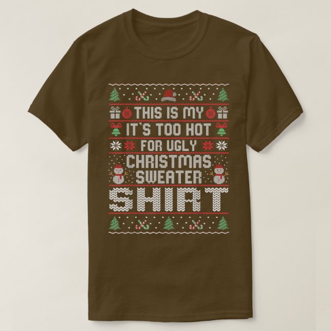 This Is My Its Too Hot Ugly Christmas Sweater  (Design Front)