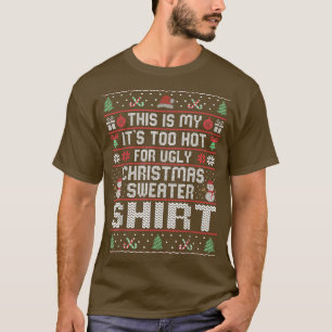 This Is My Its Too Hot Ugly Christmas Sweater