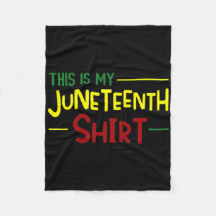 This Is My Juneteenth Shirt Independence Day Afric Fleece Blanket