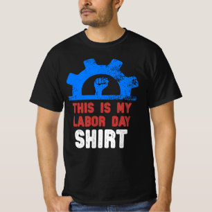 This Is My Labour Day Shirt 