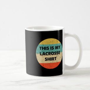 This Is My Lacrosse  Coffee Mug