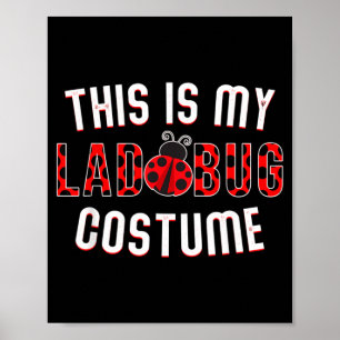 This Is My Ladybug Costume Ladybug Halloween Funny Poster