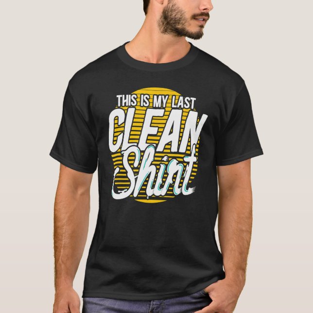 This Is My Last Clean   Laundry Day T-Shirt (Front)