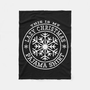 This Is My Lazy Christmas Pajama Shirt December Sn Fleece Blanket