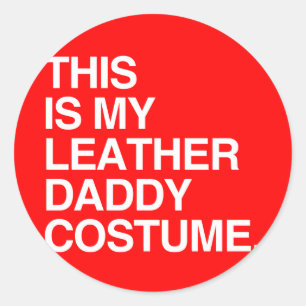 THIS IS MY LEATHER DADDY COSTUME CLASSIC ROUND STICKER