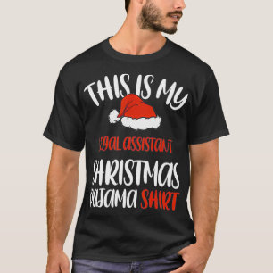 This is My Legal Assistant Christmas Pajama Santa T-Shirt