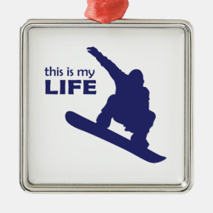 This Is My Life (Snowboarding) Metal Ornament