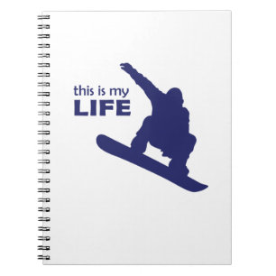 This Is My Life (Snowboarding) Notebook
