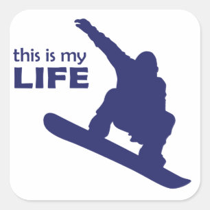 This Is My Life (Snowboarding) Square Sticker