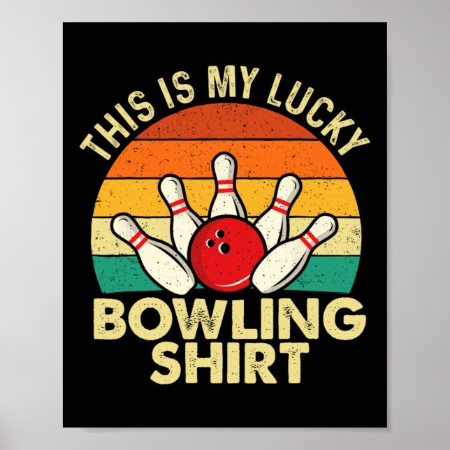 This Is My Lucky Bowling Shirt - Bowler Bowling  Poster (Front)