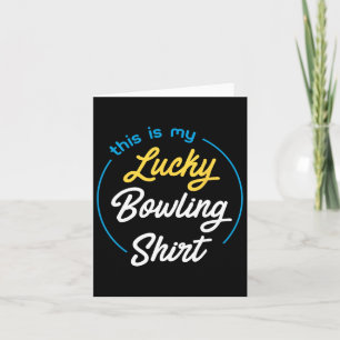This Is My Lucky Bowling Shirt Bowling Funny Bowle Card