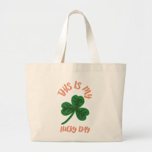 THIS IS MY LUCKY DAY T-SHIRT LARGE TOTE BAG