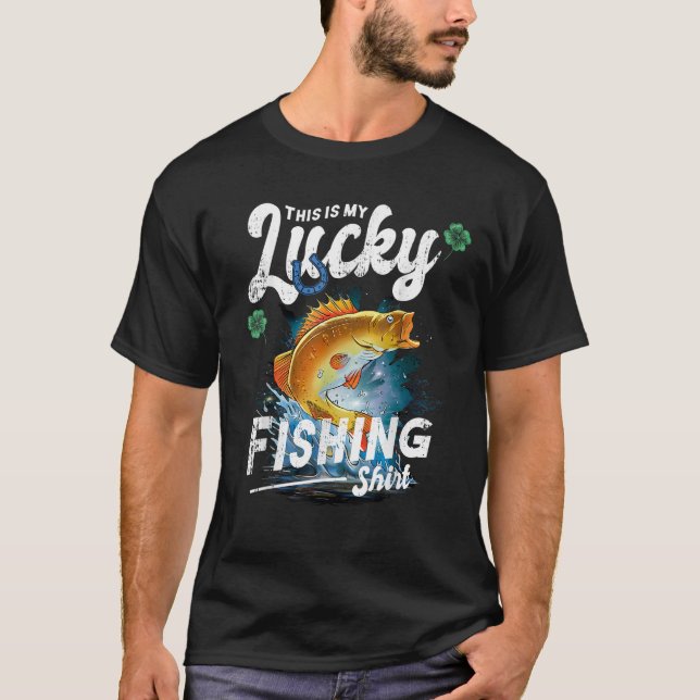 This Is My Lucky Fishing T-Shirt (Front)