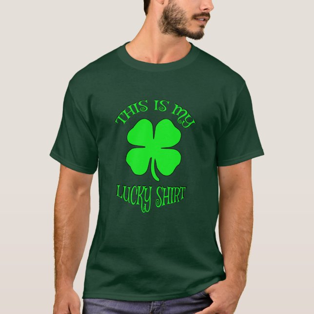 This Is My Lucky Shirt (Front)