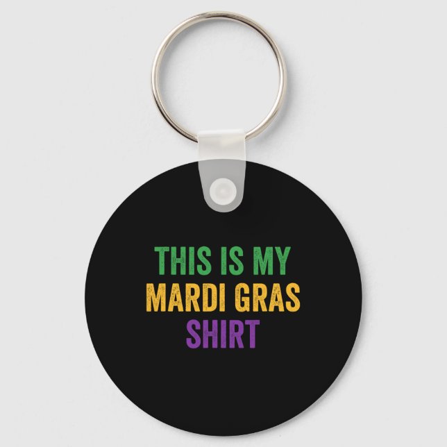 This Is My Mardi Gras  Keychain (Front)