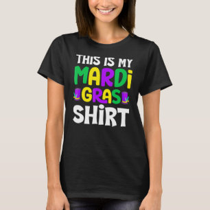 This Is My Mardi Gras  New Orleans Fat Tuesdays 3 T-Shirt