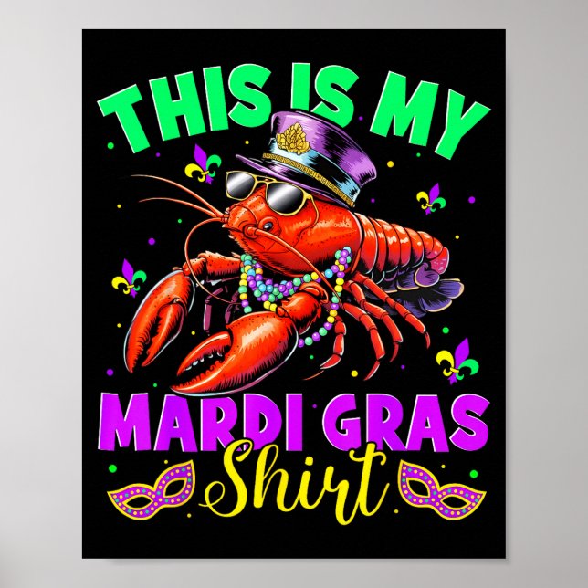 This Is My Mardi Gras Shirt Crawfish Funny Men Wom Poster (Front)
