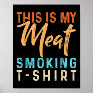 This Is My Meat Smoking Funny Bbq Smoker Barbecue  Poster