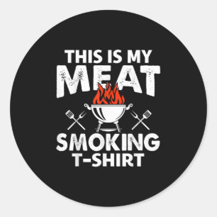 This Is My Meat Smoking Funny Bbq Smoker Men Grill Classic Round Sticker