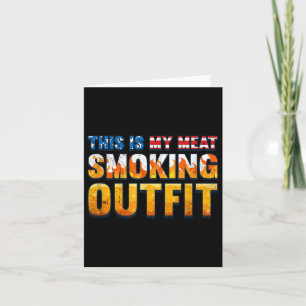 This Is My Meat Smoking Outfit Barbecue Meat Grill Card