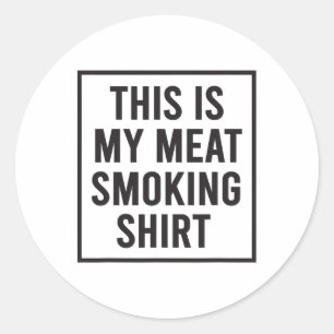 This Is My Meat Smoking Shirt Bbq Smoker Vintage  Classic Round Sticker
