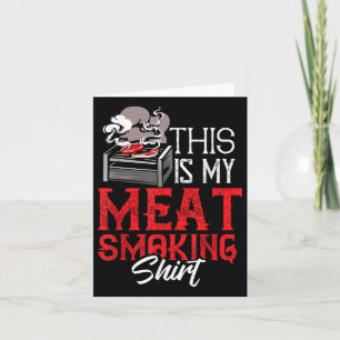 This Is My Meat Smoking Shirt Funny Bbq Grilling Card