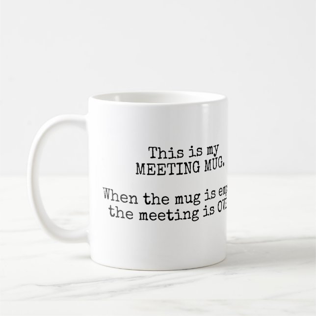 This Is My Meeting Mug (Left)