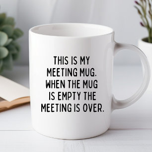 This Is My Meeting Mug Funny Office Mug