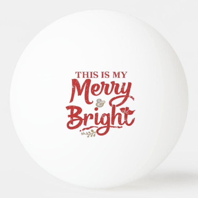 This is my Merry and Bright Mood Ping Pong Ball (Front)