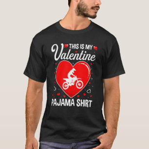 This Is My Motocross Is My Valentine Pajama Funny T-Shirt