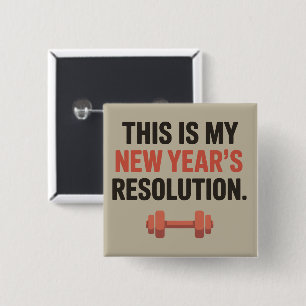 This Is My New Year's Resolution Motivational Gym 2 Inch Square Button