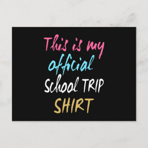 This is my official School Trip Shirt Postcard