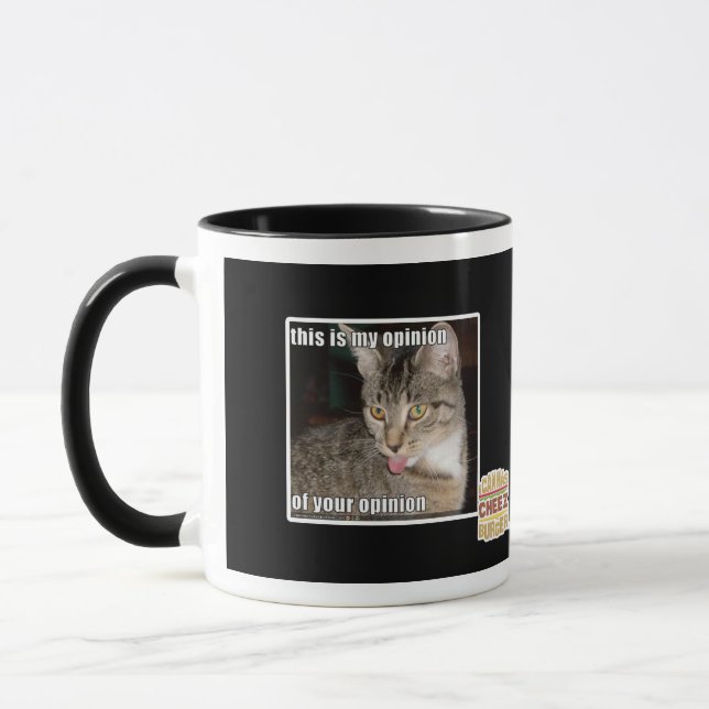 this is my opinion mug (Left)