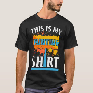 This Is My Painting Painter Tradesman House Paint T-Shirt