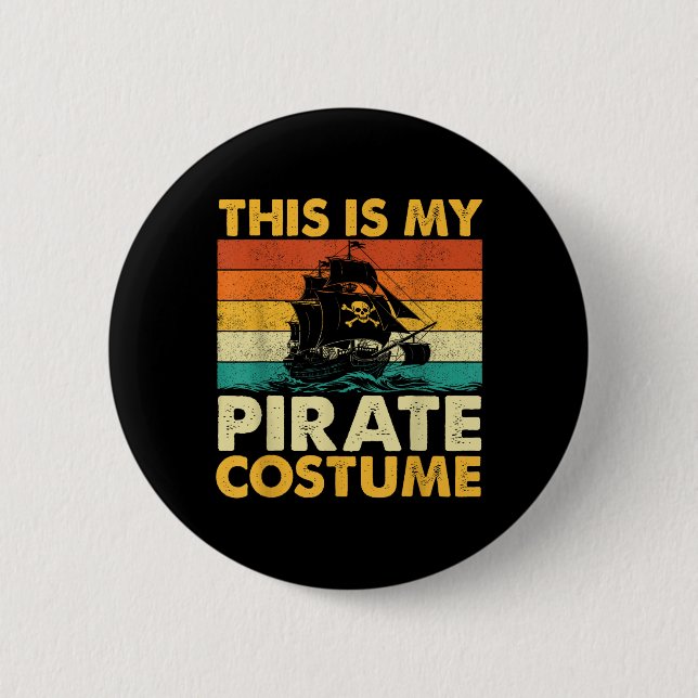 This Is My Pirate Costume - Buccaneer Freebooter  2 Inch Round Button (Front)