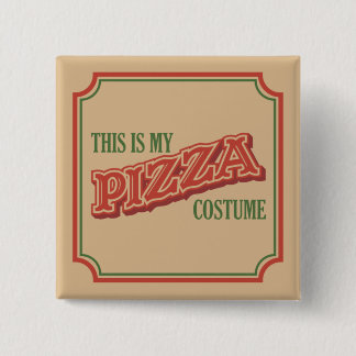 This Is My Pizza Costume - Easy Lazy Halloween  2 Inch Square Button