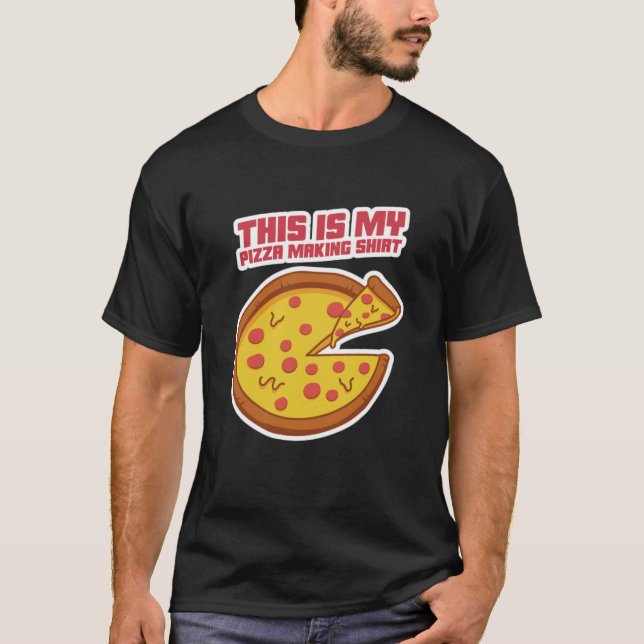 This Is My Pizza Making Shirt  (Front)
