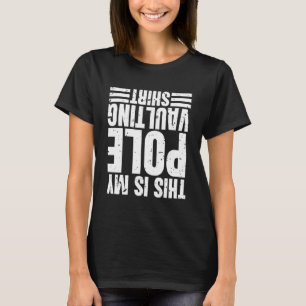 This Is My Pole Vaulting  Pole Vault T-Shirt