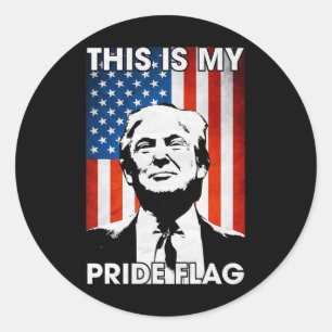 This Is My Pride Flag Trump American Flag 4th July Classic Round Sticker