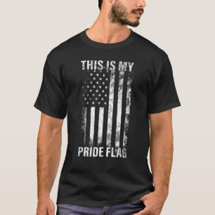 This Is My Pride Flag USA American 4th of July Pat T-Shirt
