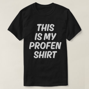 This Is My Profen Shirt Funny T-Shirt