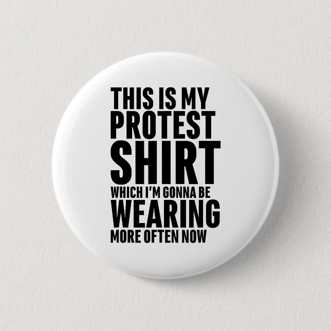 This Is My Protest Funny Sarcastic Humor  2 Inch Round Button (Front)