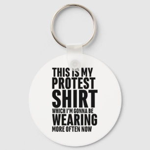 This Is My Protest Funny Sarcastic Humor Keychain