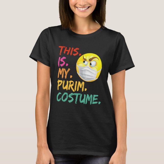 This Is My Purim Costume Funny Jewish Face Mask T-Shirt (Front)