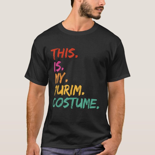 This is my Purim Costume funny  T-Shirt (Front)