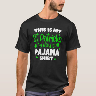 This Is My Pyjama Funny St Patrick's Day Gift T-Shirt
