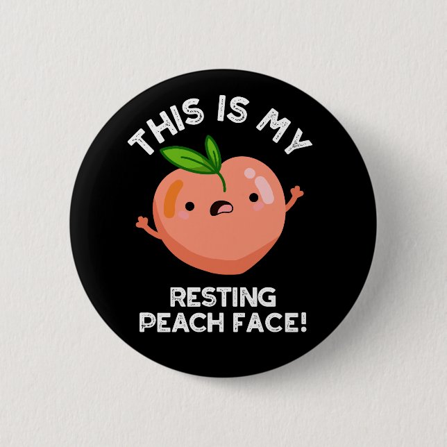 This Is My Resting Peach Face Pun Dark BG 2 Inch Round Button (Front)