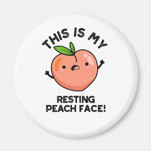 This Is My Resting Peach Face Pun  Magnet