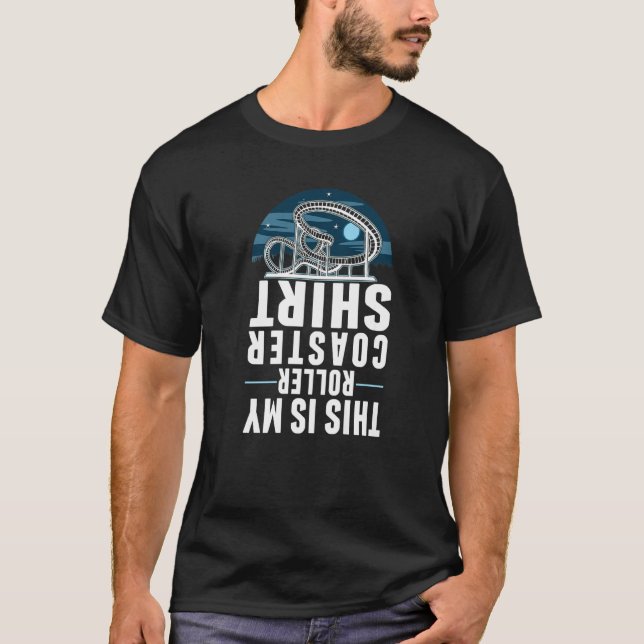 This is my Roller Coaster Roller Coaster T-Shirt (Front)