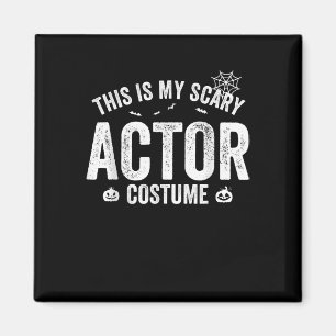 This is my Scary Actor Costume Halloween Pook Magnet